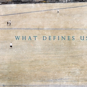 What defines us?